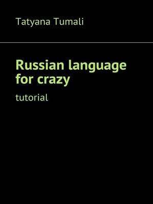 cover image of Russian language for crazy. Tutorial